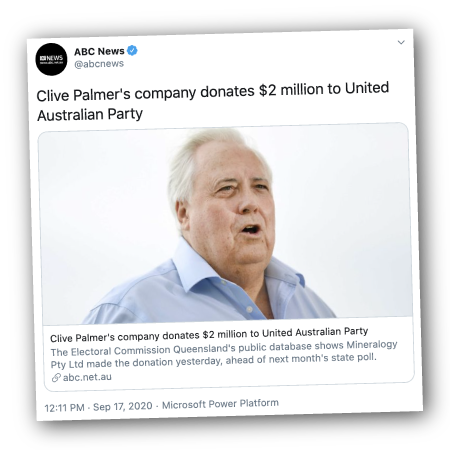 'Clive Palmer 's company donates $2 million to United Australian Party' - ABC News, 17 September