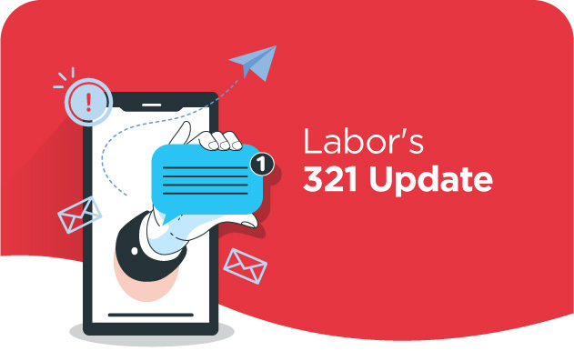 Labor's 321 Update – What you need to know